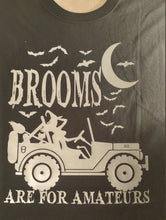 Load image into Gallery viewer, Brooms are for amateurs jeep t shirt. - Altered Goods