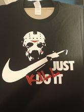 Load image into Gallery viewer, Jason just kill it t shirt. - Altered Goods