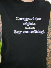 Load image into Gallery viewer, I support gay rights - Altered Goods