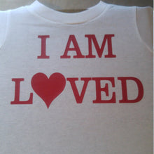 Load image into Gallery viewer, I am loved onesie
