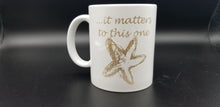 Load image into Gallery viewer, It matters to this one coffee mug

