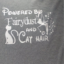 Load image into Gallery viewer, Powered by fairy dust and cat hair shirt - Altered Goods
