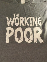 Load image into Gallery viewer, The working poor shirt - Altered Goods
