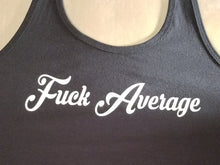 Load image into Gallery viewer, Fuck average Tank top - Altered Goods

