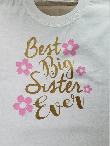 Best big sister ever t shirt. - Altered Goods