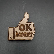 Load image into Gallery viewer, Ok boomer wood magnet - Altered Goods
