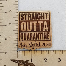 Load image into Gallery viewer, Straight outta quarantine hair stylist 2020 cherry hardwood laser engraved magnet - Altered Goods
