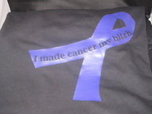 Load image into Gallery viewer, I made cancer my bitch shirt. - Altered Goods
