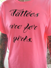 Load image into Gallery viewer, Tattoos are for girls shirt - Altered Goods
