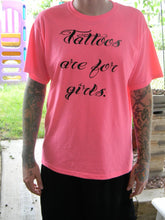 Load image into Gallery viewer, Tattoos are for girls shirt - Altered Goods
