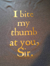 Load image into Gallery viewer, I bite my thumb at you tshirt - Altered Goods
